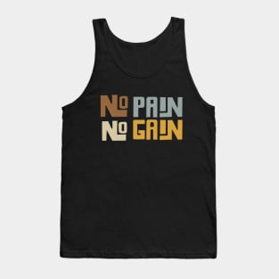 no pain no gain Tank Top